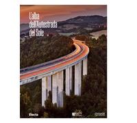 L'alba dell'Autostrada del Sole. Ediz. italiana e inglese [Hardcover] Borgonzoni