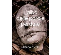 L'alba delle parole perdute: Racconto