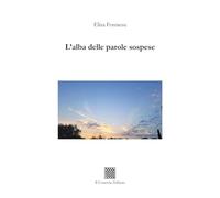 L'alba delle parole sospese