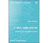 L' alba delle parole. Storia di una scoperta: parlare