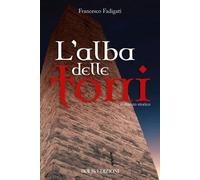 L'alba delle torri [Paperback] Fadigati, Francesco