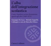 L'alba dell'integrazione scolastica. Come i bambini esclusi diventarono ug...