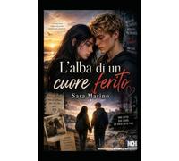 L'alba di un cuore ferito