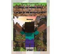 L' alba di un nuovo eroe. Lords of minecraft. Vol. 1
