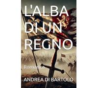 L'ALBA DI UN REGNO