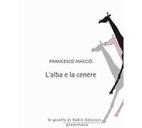 L'alba e la cenere