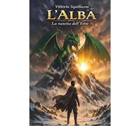 L'ALBA: La nascita dell'Eroe