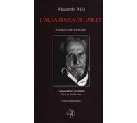 L'alba rossa di Hailey. Omaggio a Ezra Pound. Ediz. multilingue - Riki Riccardo