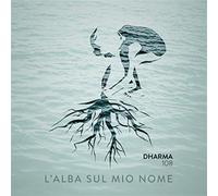 L'alba Sul Mio Nome - Dharma 108 (Audio Cd)