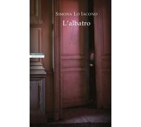 L'albatro [Paperback] [May 30, 2019] Lo Iacono, Simona