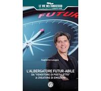 L'albergatore futur-abile da «venditore di posti letto» a creatore di emozioni