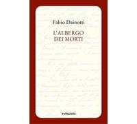 L'albergo dei morti - Dainotti Fabio