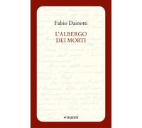L'albergo dei morti - Dainotti Fabio
