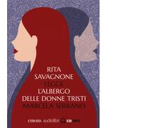L'albergo delle donne tristi letto da Rita Savagnone. Audiolibr... (Audio cd)