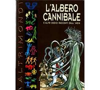 L'albero cannibale e altri dodici racconti dall'India