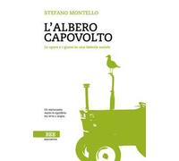 L' albero capovolto. Le opere e i giorni in una fattoria sociale