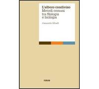 L'albero condiviso. Metodi comuni tra filologia e biologia