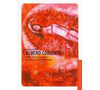 L'albero coricato. L'intimità, il tempo e il desiderio: il Cantico dei cantici di Marc Chagall