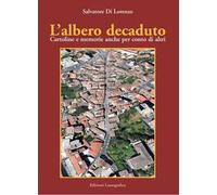 L'albero decaduto. Cartoline e memorie anche per conto di altri