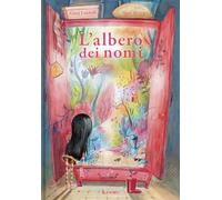 L'albero dei nomi. Ediz. illustrata