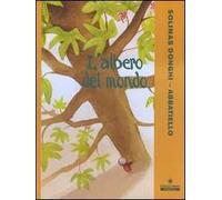 L' albero del mondo. Ediz. illustrata