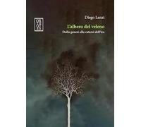 L'albero del veleno. Dalla genesi alla catarsi dell'ira