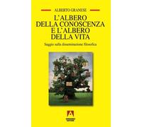 L'albero della conoscenza e l'albero della vita. Saggio sulla disseminazione filosofica