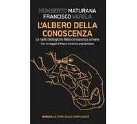 L'albero della conoscenza. Le radici biologiche della conoscenza umana