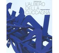 L'albero della cuccagna. Nutrimenti dell'arte - [Skira]