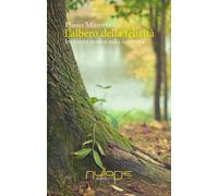 L'albero della felicità. Inchiesta storica sulla saggezza - 2016