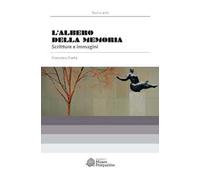 L'albero della memoria. Scritture e immagini