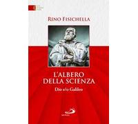 L'albero della scienza. Dio e/o Galileo