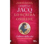 L'albero della vita. Lo scriba di Osiride