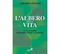 L'albero della vita. Verso un modello di formazione iniziale e permanente ...