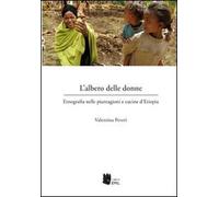 L'albero delle donne. Etnografia nelle piantagioni e cucine d'Etiopia