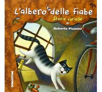 L'albero delle fiabe. Storie curiose