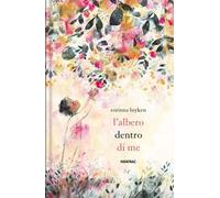 L'albero dentro di me. Ediz. a colori