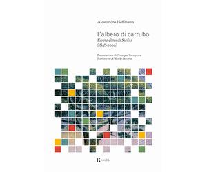 L'albero di carrubo. Essere ebrei di Sicilia (1848-2020) - Hoffmann Alessandro