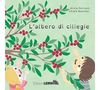 L'albero di ciliegie. Ediz. illustrata