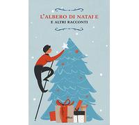 L'albero di Natale e altri racconti