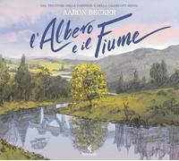 L'albero e il fiume. Ediz. a colori - Becker Aaron