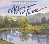 L'albero e il fiume. Ediz. a colori [Hardcover] [Sep 24, 2024] Becker, Aaron
