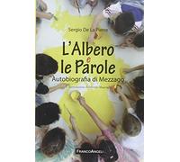 L'albero e le parole. Autobiografia di Mezzago