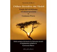 L'albero filosofico del Ténéré. Esodo dal nichilismo ed emancipaz
