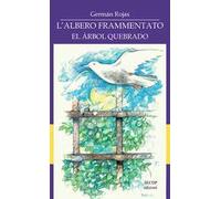 L'albero frammentato-El árbol quebrado. Ediz. bilingue