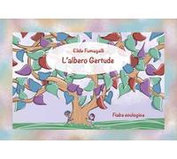 L'albero Gertrude. Fiaba ecologica. Schede per Kamishibai. Ediz. a colori. Con audiolibro