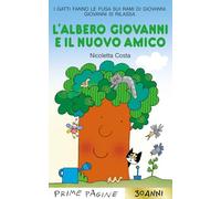 L'albero Giovanni e il nuovo amico. Stampatello maiuscolo. Ediz. a colori