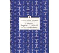 L'albero, la grotta, i santuari. Sulle tracce della religione delle stelle