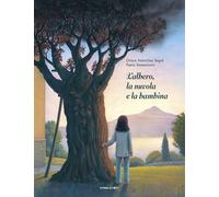 L'albero, la nuvola e la bambina. Ediz. ad alta leggibilità - Segré Chiara...