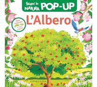 L'albero. Scopri la natura pop-up. Ediz. a colori